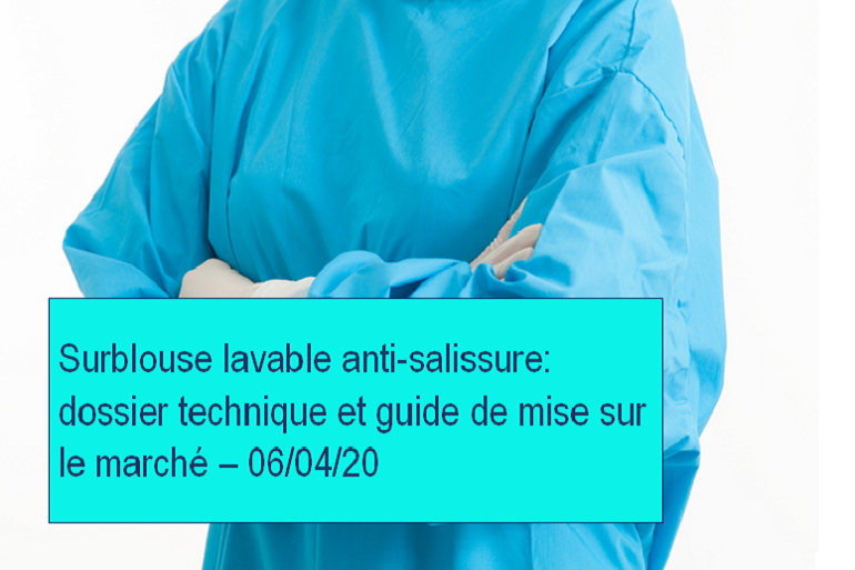 Covid-19: Dossier technique et guide de mise sur le marché d’une surblouse antisalissure lavable