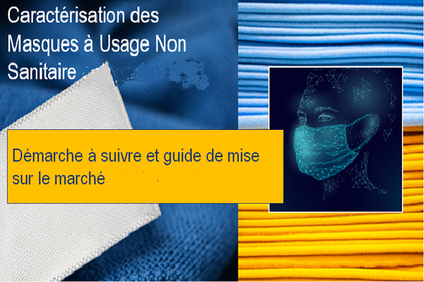 Caractérisation et mise sur marché des masques « grand public »   : démarche et guide – MAJ 22/04/21