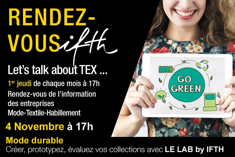 Mode durable: créer, prototypez, évaluez vos collections avec LE LAB by IFTH- RDV IFTH Jeudi 4 novembre 2021 /17h (online)