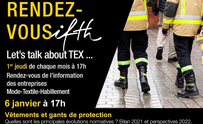 Vêtements et gants de protection: quelles principales évolutions normatives ? Bilan 2021 et perspectives 2022- RDV IFTH Jeudi 6 janvier 2022 /17h (online)