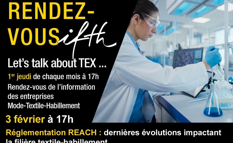 Réglementation REACH : les dernières évolutions impactant la filière textile-habillement – RDV IFTH 3 février 2022