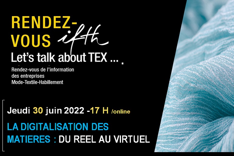 La digitalisation des matières textiles : du Réel au Virtuel  – RDV IFTH/ 30 juin 2022