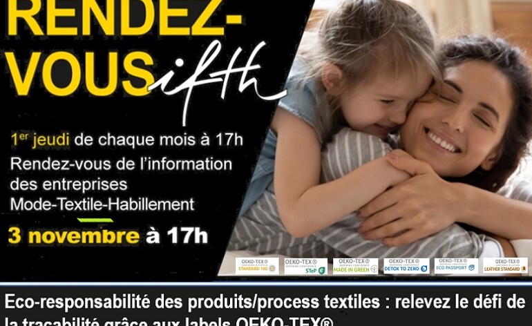 RDV IFTH- « Eco-responsabilité des produits/process textiles : relevez le défi de la traçabilité grâce aux labels OEKO-TEX®  » – 3 nov/17h (online)