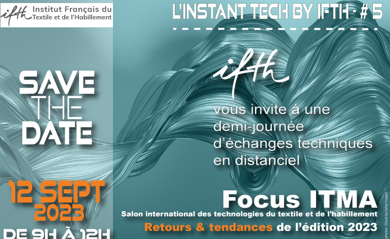 L’INSTANT TECH by IFTH #5 – FOCUS ITMA: retours et tendances de l’édition 2023- 12 sept./online