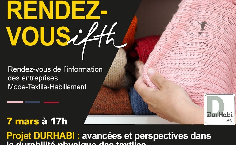 RDV IFTH – Projet DURHABI : avancées et perspectives dans la durabilité physique des textiles/Jeudi 7 mars – 17h (online)