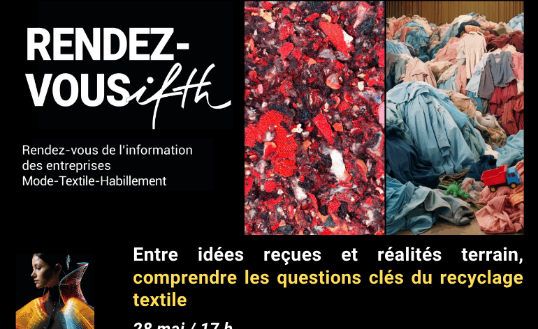 RDV IFTH – Entre idées reçues et réalités terrain, comprendre les questions clés du recyclage textile / 28 mai (online)