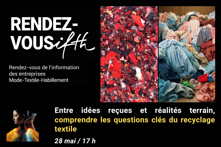 RDV IFTH – Entre idées reçues et réalités terrain, comprendre les questions clés du recyclage textile / 28 mai (online)