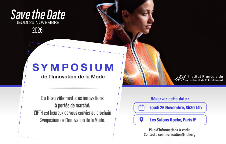 Save The Date – L&rsquo;IFTH vous convie au Symposium de l&rsquo;Innovation de la Mode  / 26 novembre / Paris