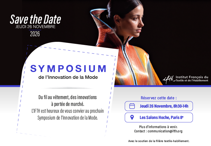 Save The Date – L&rsquo;IFTH vous convie au Symposium de l&rsquo;Innovation de la Mode  / 26 novembre / Paris