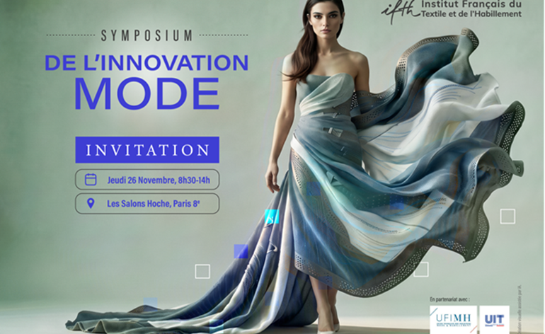 Symposium de l&rsquo;Innovation Mode : découvrez le programme  / 26 novembre • Paris